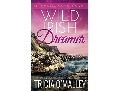 Livro Wild Irish Dreamer The Mystic Cove Series de Tricia O'Malley (Inglês)