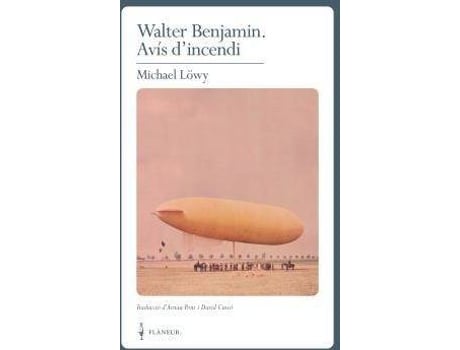 Livro Walter Benjamin. Avís D'Incendi de Michael Löwy (Catalão)