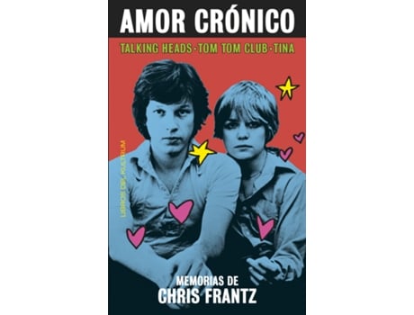 Livro Amor Crónico de Chris Frantz (Espanhol)