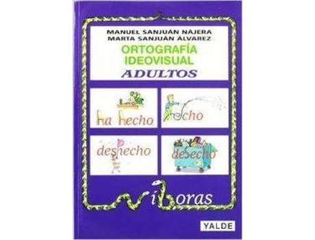 Livro Ortografia Ideovisual.Nivel Adultos.(Desde 14 Años) de Manuel Sanjuán Nájera (Espanhol)