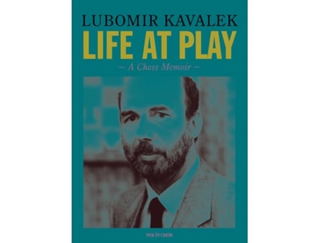 Livro Life at Play de Lubomir Kavalek (Inglês - Capa Dura)