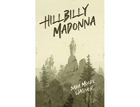 Livro Hillbilly Madonna de Sara Moore Wagner (Inglês)