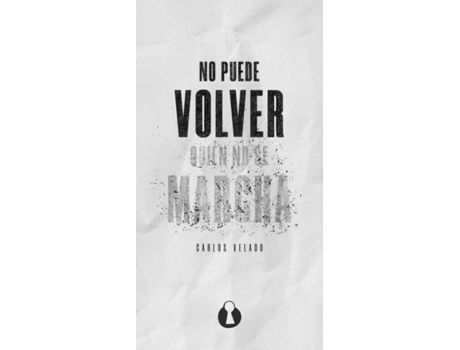 Livro No Puede Volver Quièn No Se Marcha de Carlos Velado Pulido (Espanhol)