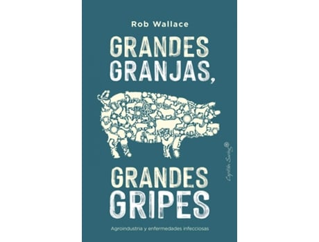 Livro Grandes Granjas, Grandes Gripes de Rob Wallace (Espanhol)