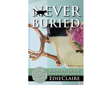 Livro Never Buried Leigh Koslow Mystery de Edie Claire (Inglês)