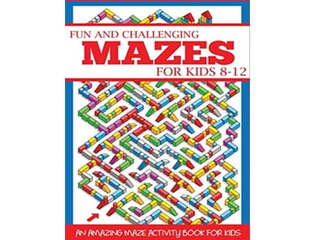 Livro Fun and Challenging Mazes for Kids 812 Maze Books for Kids de Dylanna Press (Inglês)