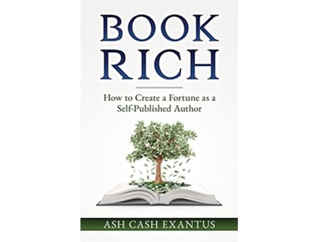 Livro Book Rich How to Create a Fortune as a SelfPublished Author de Ash Cash (Inglês)