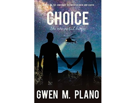 Livro The Choice the unexpected heroes de Gwen M Plano (Inglês)