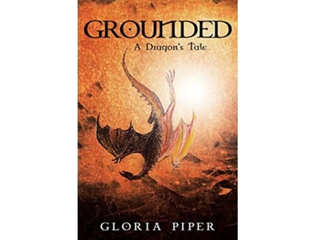 Livro Grounded A Dragons Tale de Gloria Piper (Inglês)