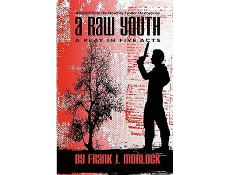 Livro A Raw Youth A Play in Five Acts de Frank J Morlock (Inglês)