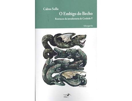 Livro .Embigo Do Becho, O:Retrincos Da Intrahistoria De de Carlos Solla (Galego)