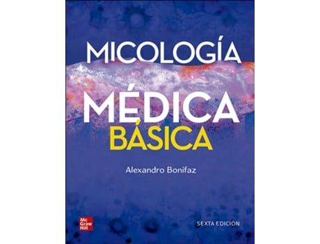 Livro Micologia Medica Basica de A. Bonifaz (Español)