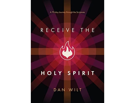 Livro Receive the Holy Spirit de Dan Wilt (Inglês)