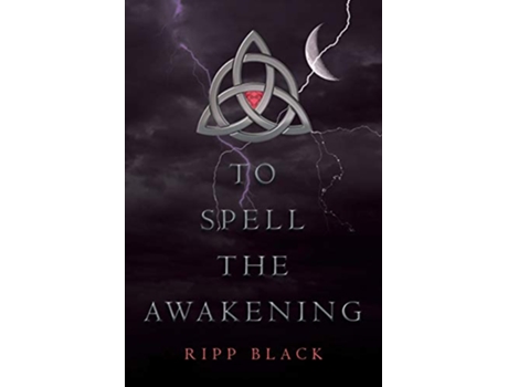 Livro To Spell the Awakening de Ripp Black (Inglês)