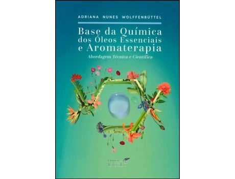 Base da Química dos Óleos Essenciais e Aromaterapia:…