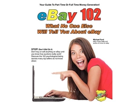 Livro eBay 102 What No One Else Will Tell You About eBay de Michael Ford (Inglês)