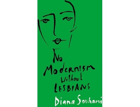 Livro No Modernism Without Lesbians de Diana Souhami (Inglês - 2021)