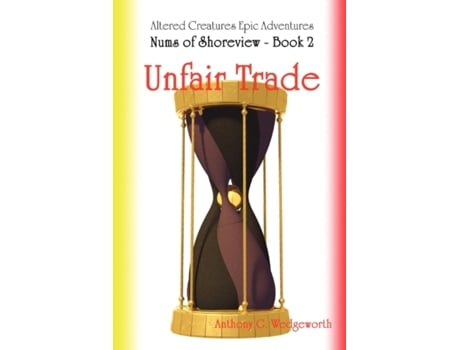 Livro Unfair Trade (Altered Creatures: Nums of Shoreview, Book 2) Anthony G. Wedgeworth (Inglês)