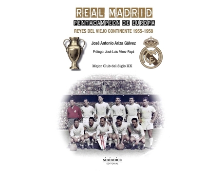 Livro Real Madrid. Reyes Del Viejo Continente Lib de Jose Ariza (Espanhol)