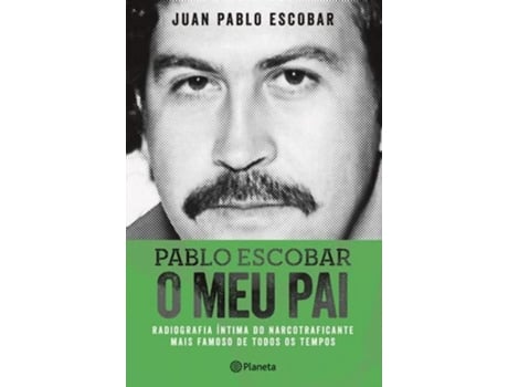 Livro Pablo Escobar Û O Meu Pai de Juan Pablo Escobar (Português)