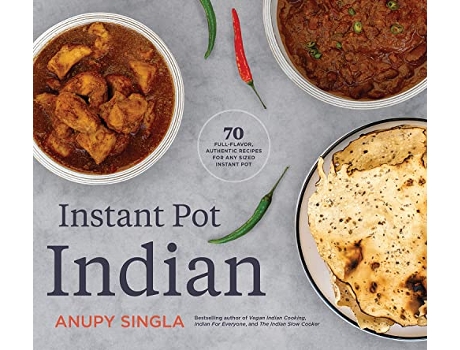 Livro Indian Instant Pot Cookbook de Anupy Singla (Inglês)