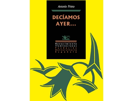 Livro Decíamos Ayer... de Antonio Prieto (Espanhol)