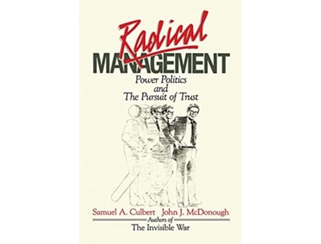 Livro Radical Management de Samuel A Culbert (Inglês)