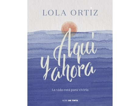 Livro Aquí Y Ahora de Lola Ortiz (Espanhol)