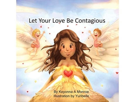 Livro Let Your Love Be Contagious de Keyonna Monroe (Inglês)