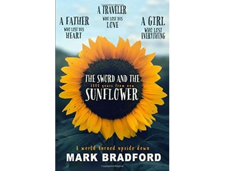 Livro The Sword and the Sunflower de Mark Bradford (Inglês)