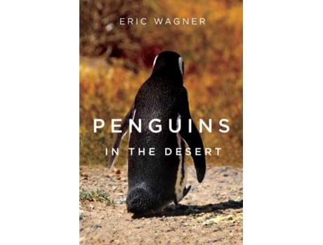 Livro penguins in the desert de eric wagner (inglês)