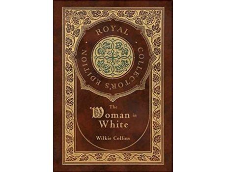 Livro The Woman in White Royal Collectors Edition Case Laminate Hardcover with Jacket de Wilkie Collins (Inglês)