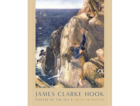 Livro James Clarke Hook de Juliet Mcmaster (Inglês - Capa Dura)