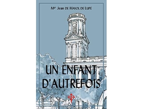 Livro Un enfant dautrefois French Edition de Jean de Mayol de Lupé (Francês)