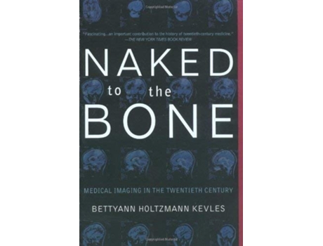 Livro Naked To The Bone de Bettyann Holtzmann Kevles (Inglês)