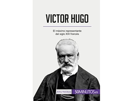 Livro Victor Hugo El máximo representante del siglo XIX francés Arte y literatura Spanish Edition de 50Minutos (Espanhol)