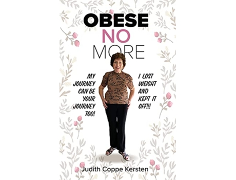 Livro Obese No More Follow My Journey de Judith Coppe Kersten (Inglês)