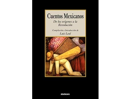 Livro Cuentos Mexicanos De Los Origenes a la Revolucion Spanish Edition de Luis Leal (Espanhol)