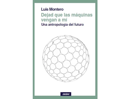 Livro Dejad Que Las Máquinas Vengan A Mi de Luis Montero (Español)