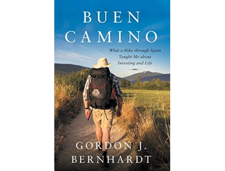 Livro Buen Camino What a Hike through Spain Taught Me about Investing and Life de Gordon J Bernhardt (Inglês)