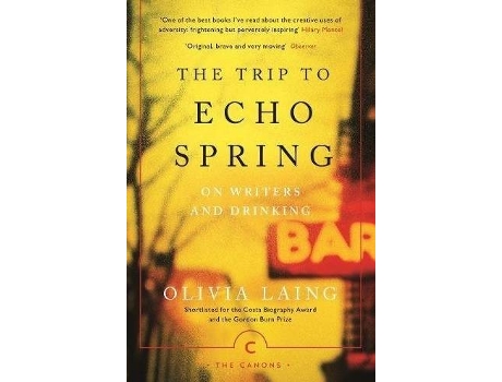 Livro The Trip To Echo Spring de Olivia Laing