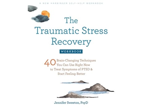 Livro Traumatic Stress Recovery Workbook de Jennifer Sweeton Psyd (Inglês)