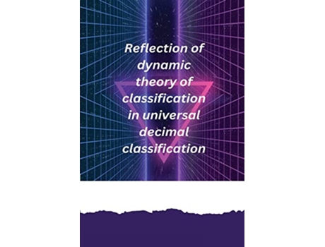 Livro Reflection of dynamic theory of classification in universal decimal classification de Pradhan Sarbada R (Inglês)