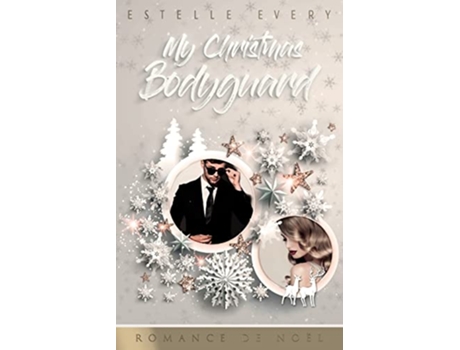 Livro My Christmas Bodyguard Une romance de Noël French Edition de Estelle Every (Francês)