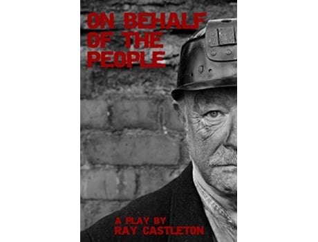 Livro On Behalf of the People A Play de Ray Castleton (Inglês)