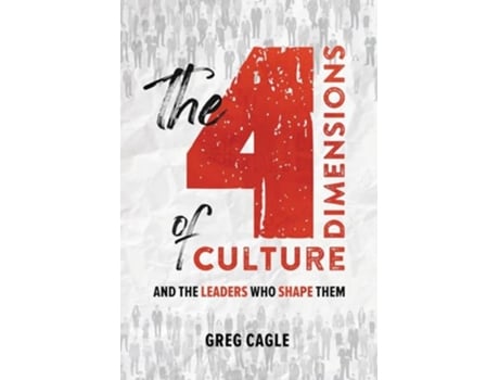 Livro The 4 Dimensions of Culture de Greg Cagle (Inglês - Capa Dura)