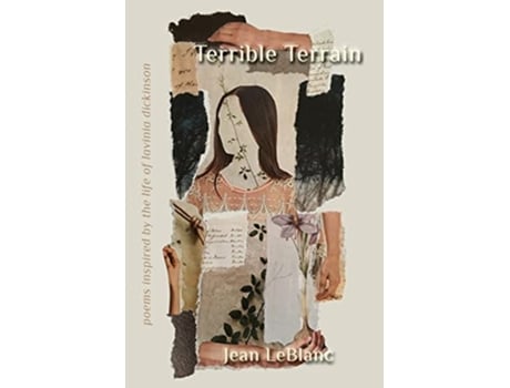 Livro Terrible Terrain Poems Inspired by the Life of Lavinia Dickinson de Jean LeBlanc (Inglês)