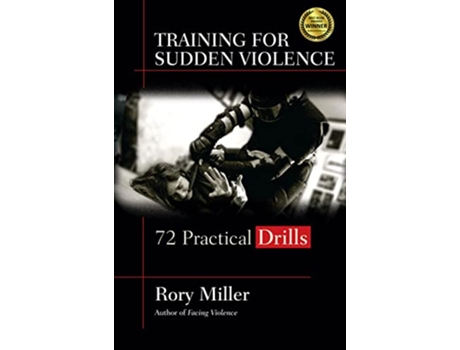 Livro Training for Sudden Violence de Rory Miller (Inglês - Capa Dura)