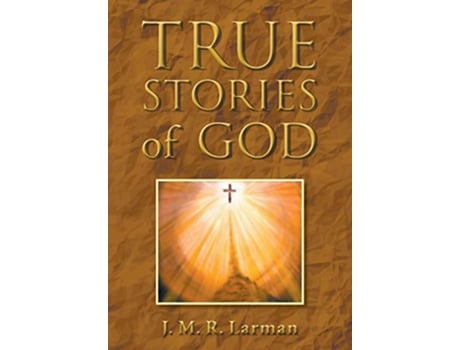 Livro True Stories of God de J M R Larman (Inglês)