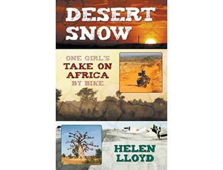 Livro Desert Snow One Girls Take on Africa by Bike de Helen Lloyd (Inglês)